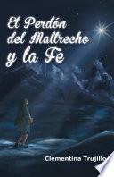 libro El Perdn Del Maltrecho Y La Fe